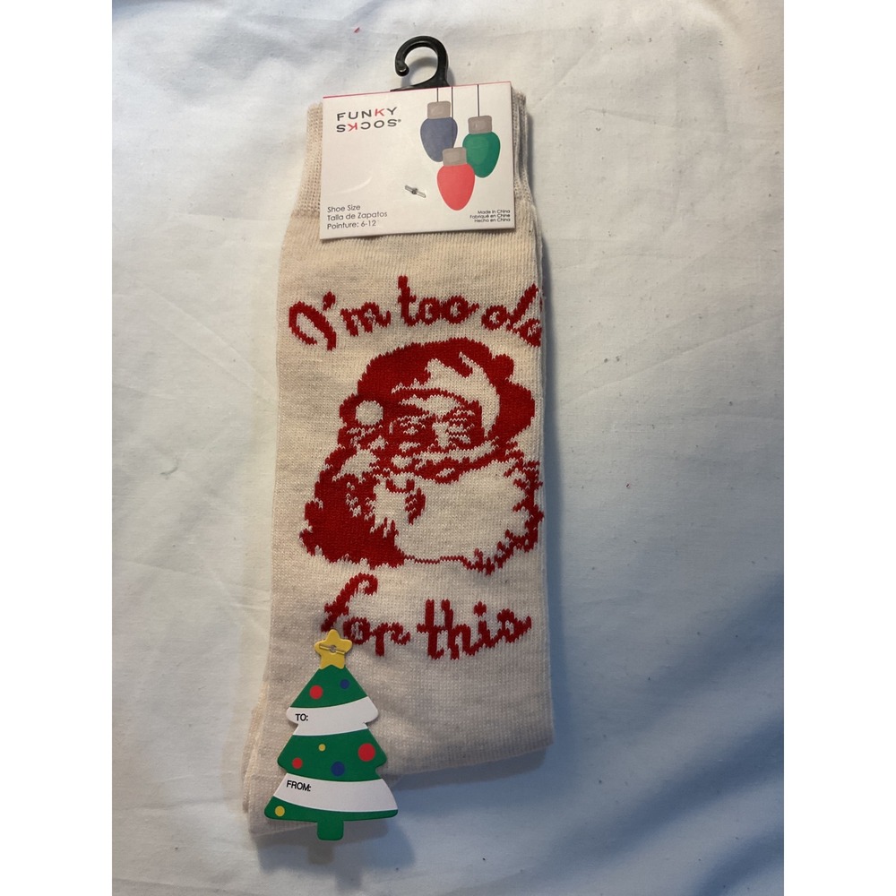 Funky Socks Christmas I'm Too Old Santa Holiday‎ Crew Socks 6-12 NWT
